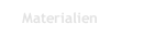 Materialien